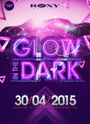 Glow in the Dark / Roxy Praha