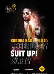 Legendary SUIT UP / Buddha Bar Praha