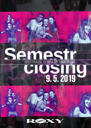 Semester Closing Party / Roxy Praha