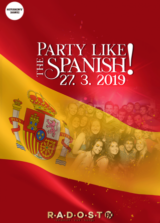 Party like the Spanish / Radost FX Praha