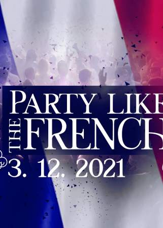 Party like the French / Radost FX Praha