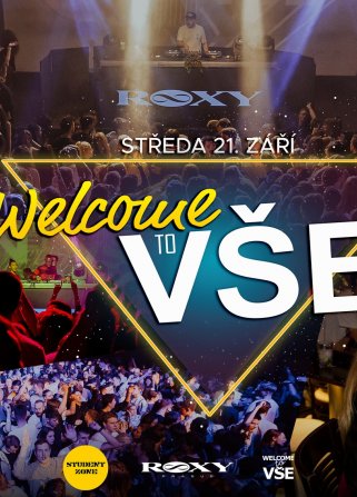 Welcome to VŠE párty / Roxy Praha